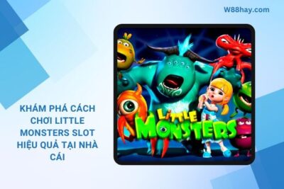 Little Monsters Slot | Khám Phá Cách Chơi Hiệu Quả
